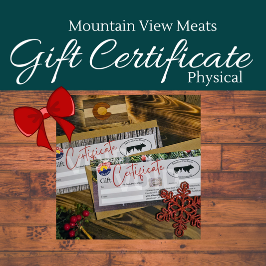 Mountain View Meats Gift Certificate - PHYSICAL